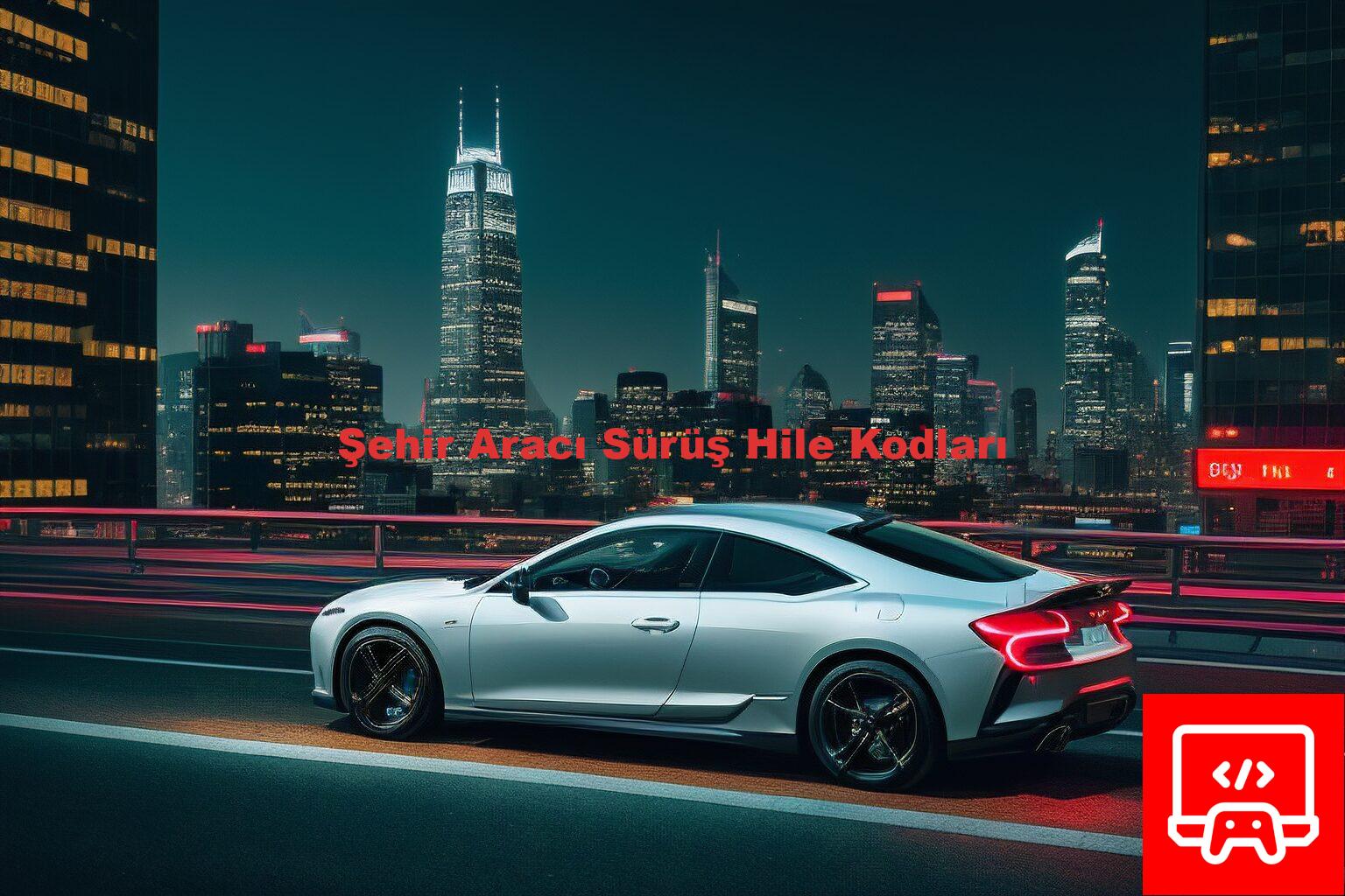 Şehir Aracı Sürüş Hile Kodları