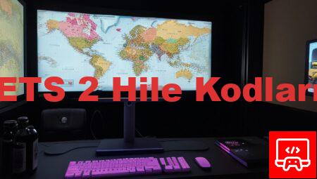 ETS 2 Hile Kodları