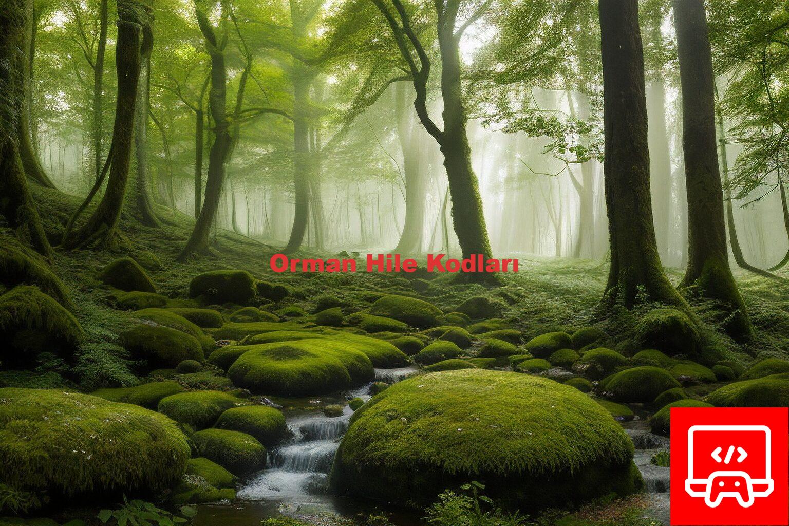 Orman Hile Kodları