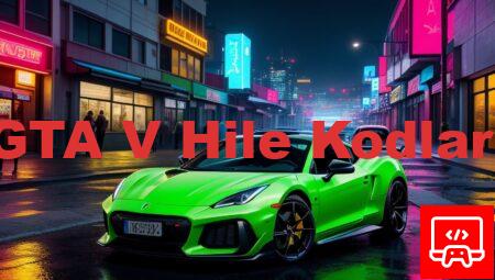 GTA V Hile Kodları