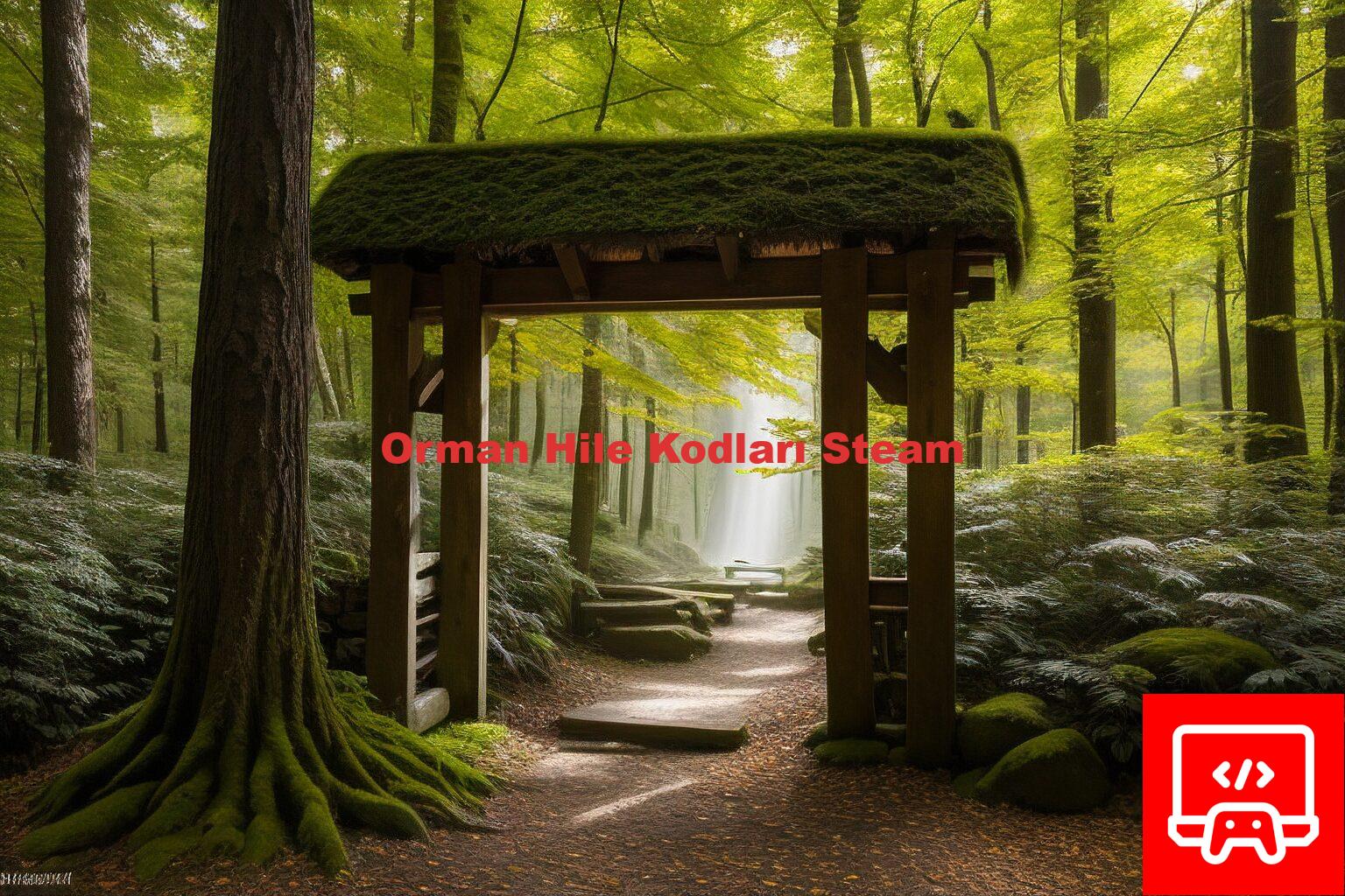 Orman Hile Kodları Steam