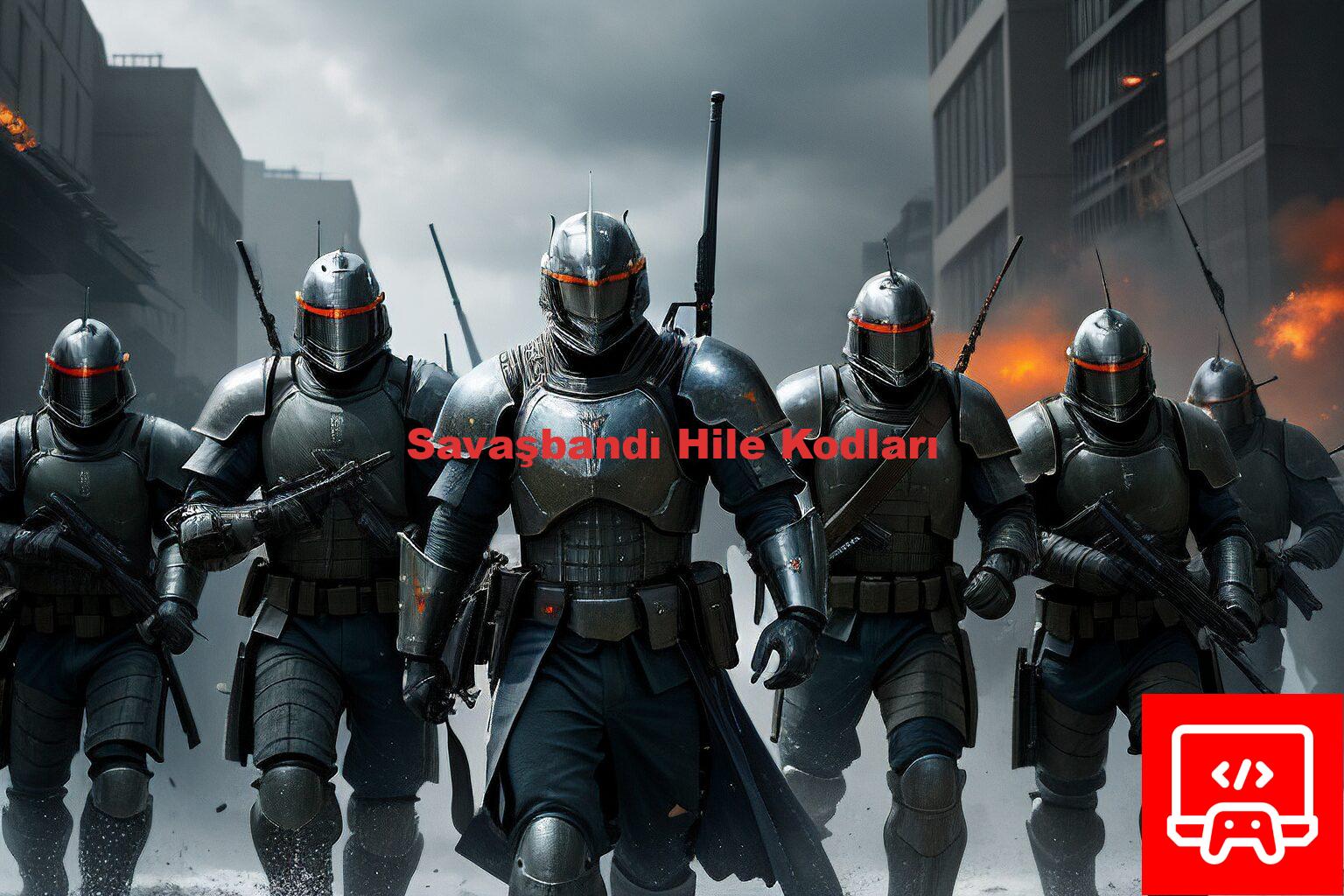 Savaşbandı Hile Kodları