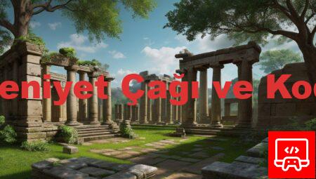 Medeniyet Çağı ve Kodları