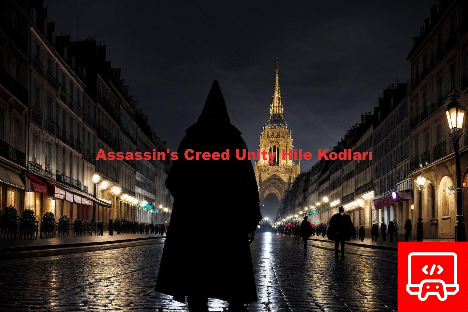 Assassin's Creed Unity Hile Kodları