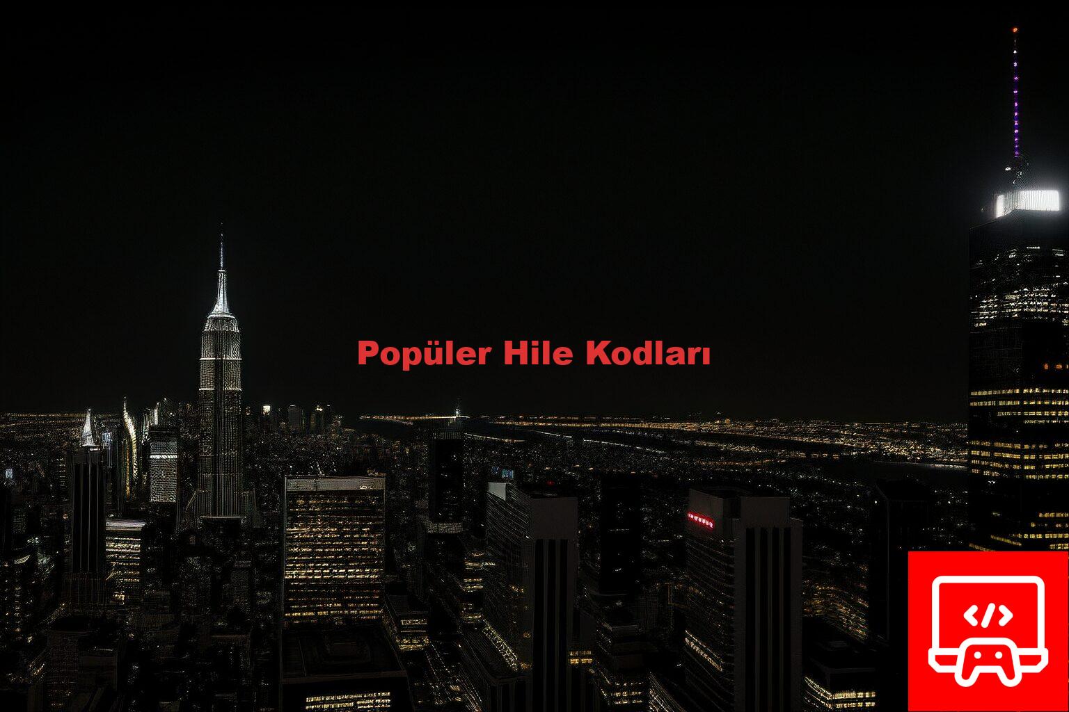Popüler Hile Kodları