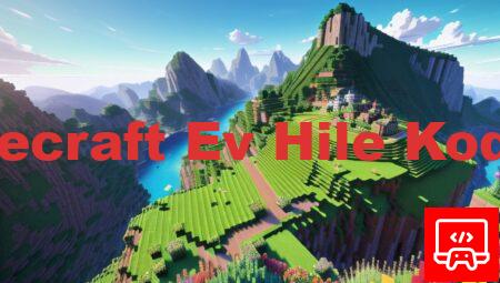 Minecraft Ev Hile Kodları