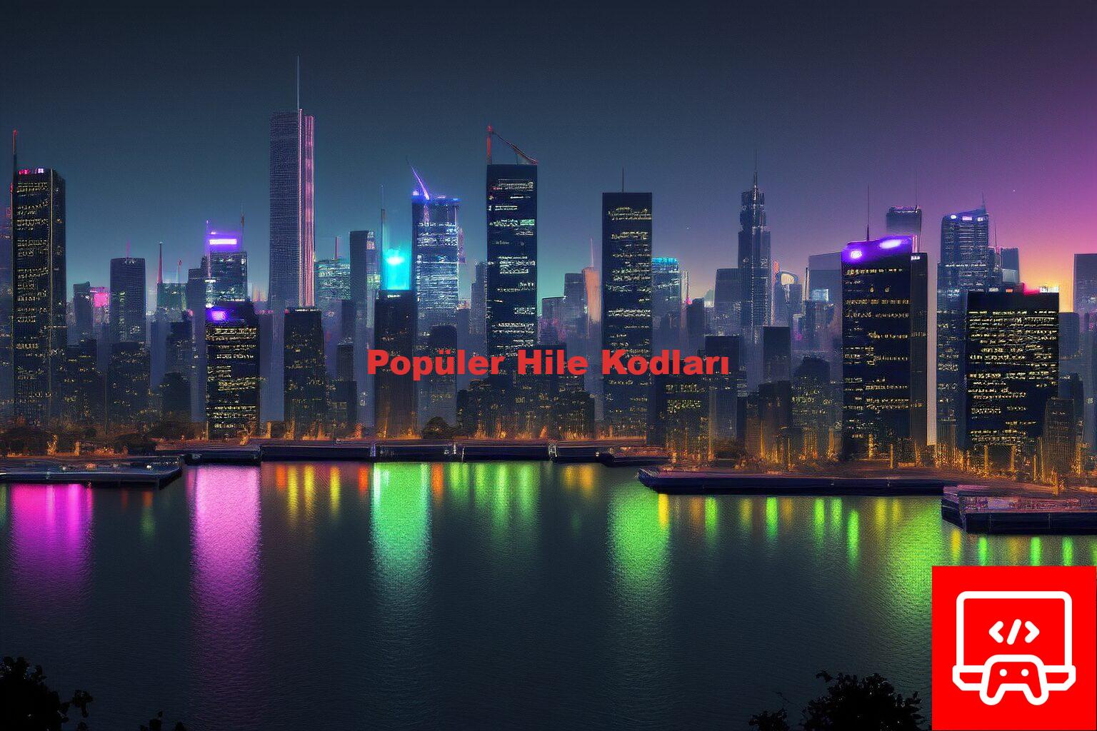 Popüler Hile Kodları