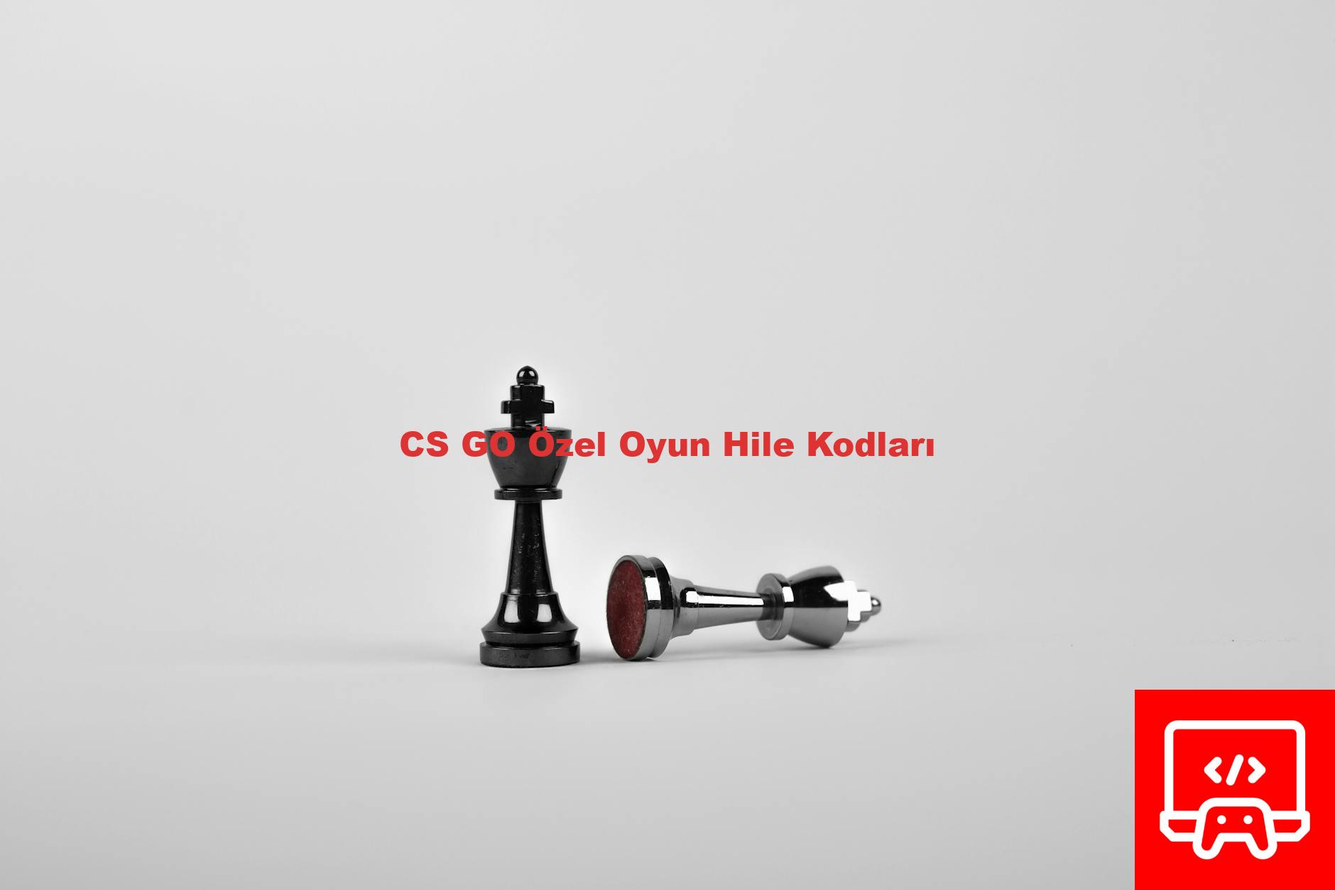 CS GO Özel Oyun Hile Kodları