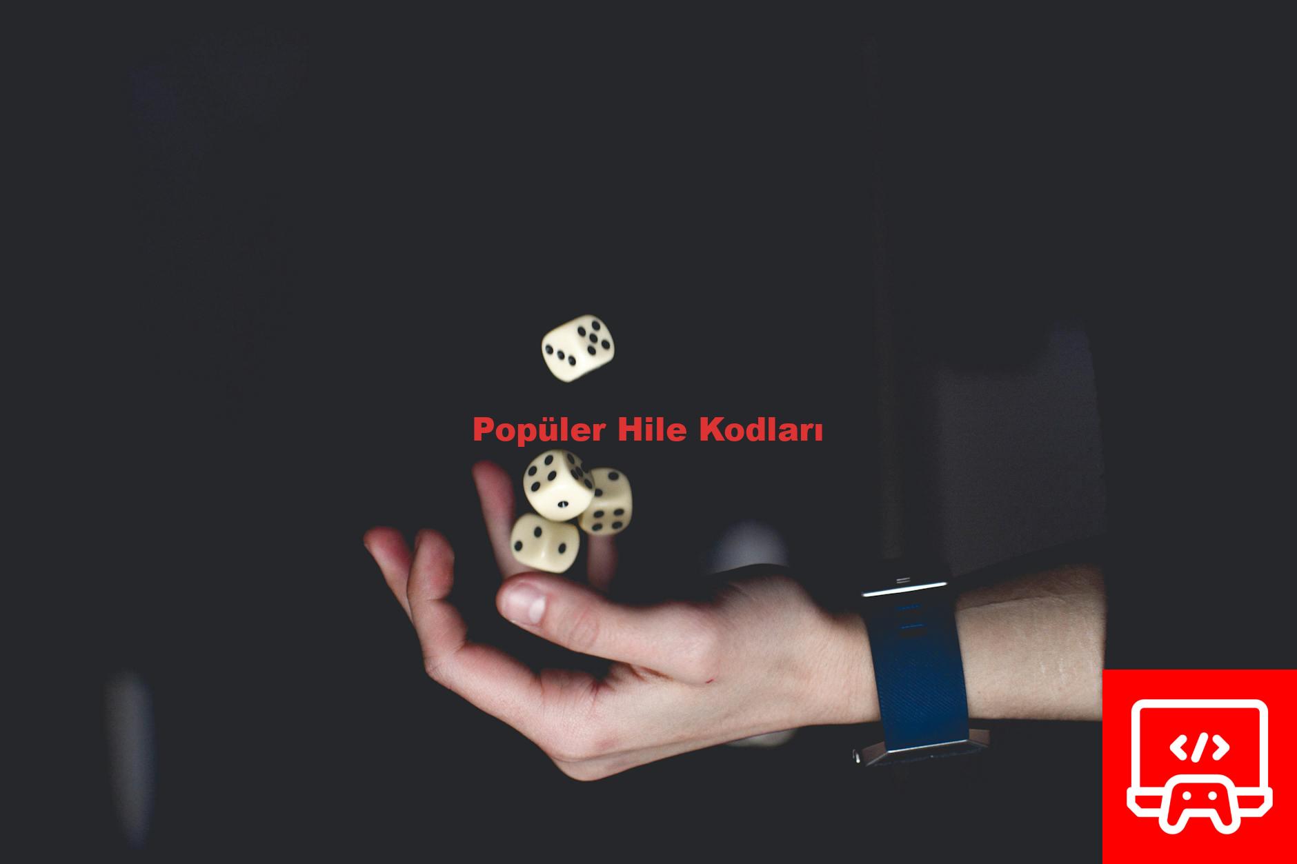 Popüler Hile Kodları