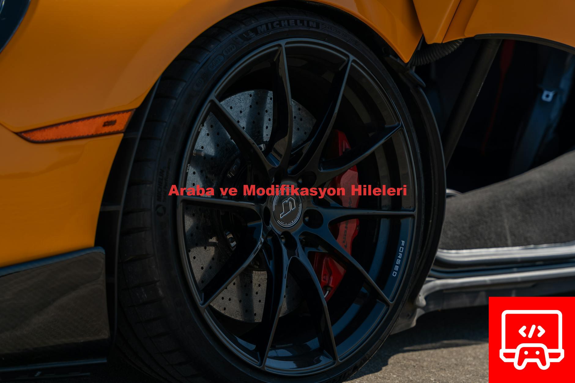 Araba ve Modifikasyon Hileleri