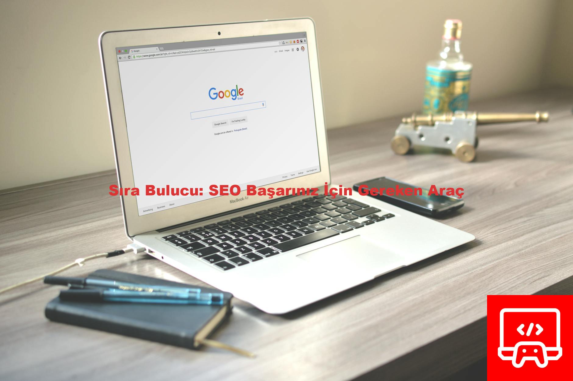 Sıra Bulucu: SEO Başarınız İçin Gereken Araç