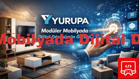 YURUPA: Modüler Mobilyada Dijital Dönüşümün Öncüsü